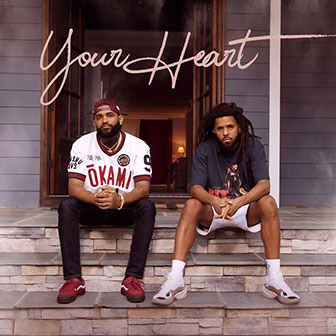 "Your Heart" by Joyner Lucas & J. Cole "Your Heart" by Joyner Lucas & J. Cole