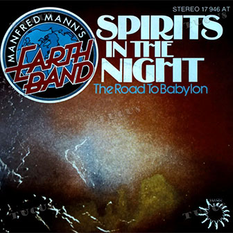 "Spirits In The Night" by Manfred Mann's Earth Band "Spirits In The Night" by Manfred Mann's Earth Band