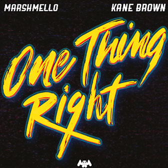 "One Thing Right" by Marshmello "One Thing Right" by Marshmello