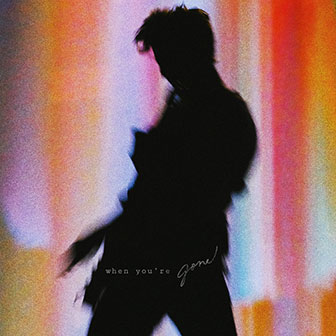 "When You're Gone" by Shawn Mendes "When You're Gone" by Shawn Mendes