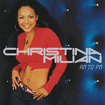 "AM To PM" by Christina Milian "AM To PM" by Christina Milian