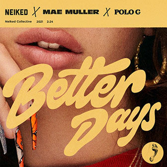 "Better Days" by Neiked "Better Days" by Neiked