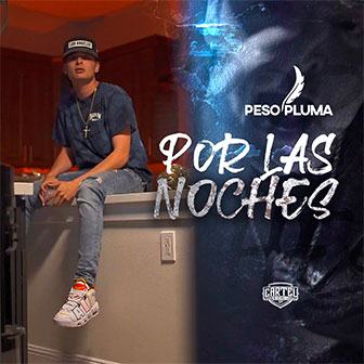 "Por Las Noches" by Peso Pluma "Por Las Noches" by Peso Pluma