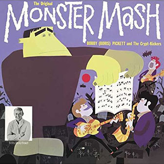 "Monster Mash" by Bobby Boris Pickett "Monster Mash" by Bobby Boris Pickett