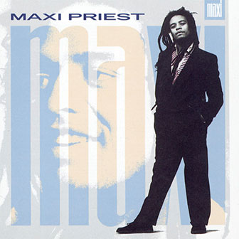 "Wild World" by Maxi Priest "Wild World" by Maxi Priest