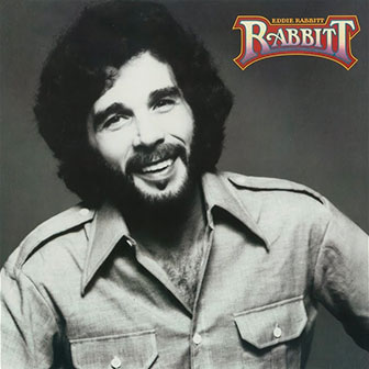 "I Can't Help Myself" by Eddie Rabbitt "I Can't Help Myself" by Eddie Rabbitt