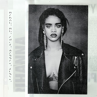 "Bitch Better Have My Money" by Rihanna "Bitch Better Have My Money" by Rihanna