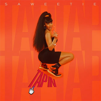 "Tap In" by Saweetie "Tap In" by Saweetie