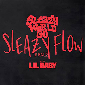 "Sleazy Flow" by SleazyWorld Go "Sleazy Flow" by SleazyWorld Go