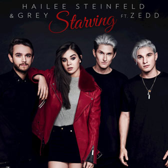 "Starving" by Hailee Steinfeld "Starving" by Hailee Steinfeld