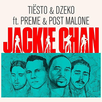 "Jackie Chan" by Tiesto "Jackie Chan" by Tiesto