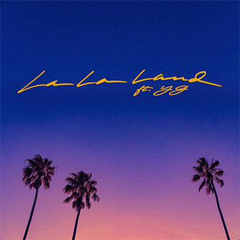 "La La Land" by Bryce Vine "La La Land" by Bryce Vine
