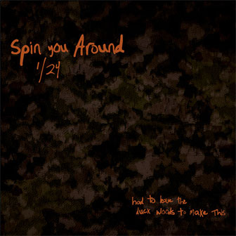 "Spin You Around (1/24)" by Morgan Wallen "Spin You Around (1/24)" by Morgan Wallen