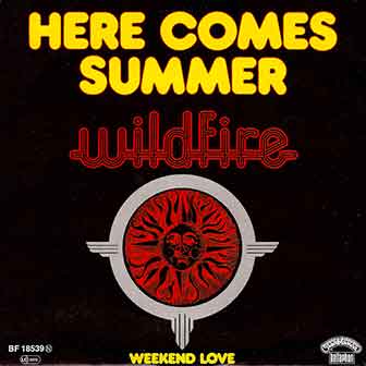 "Here Comes Summer" by Wildfire "Here Comes Summer" by Wildfire