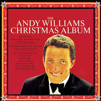 "Happy Holiday" by Andy Williams "Happy Holiday" by Andy Williams