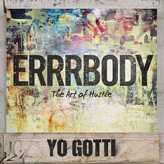 "Errrbody" by Yo Gotti "Errrbody" by Yo Gotti