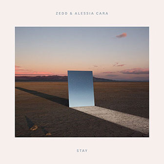 "Stay" by Zedd "Stay" by Zedd